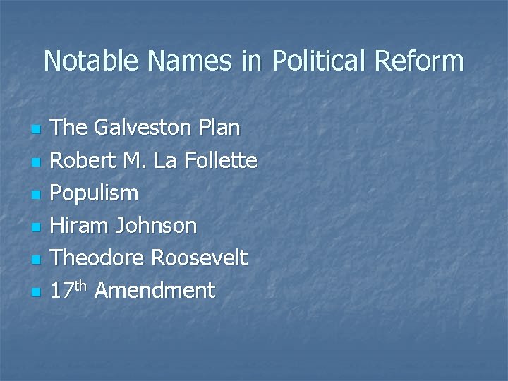 Notable Names in Political Reform n n n The Galveston Plan Robert M. La