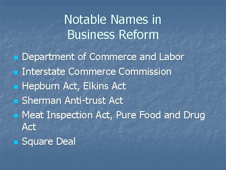 Notable Names in Business Reform n n n Department of Commerce and Labor Interstate