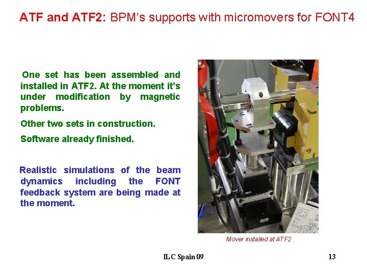 ATF and ATF 2: BPM’s supports with micromovers for FONT 4 One set has