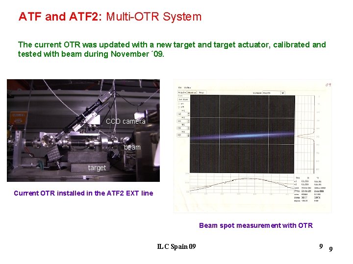 ATF and ATF 2: Multi-OTR System The current OTR was updated with a new