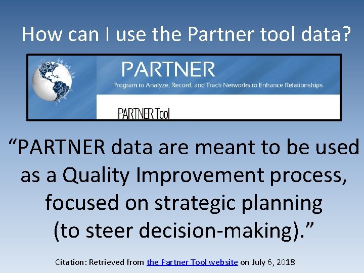 How can I use the Partner tool data? “PARTNER data are meant to be