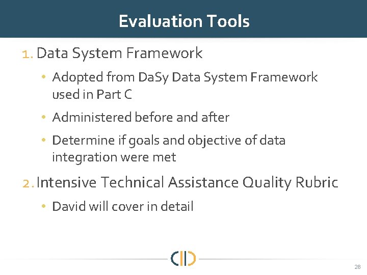 Evaluation Tools 1. Data System Framework • Adopted from Da. Sy Data System Framework