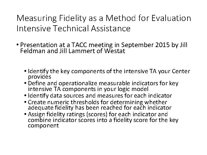 Measuring Fidelity as a Method for Evaluation Intensive Technical Assistance • Presentation at a