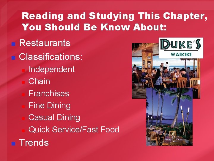 Reading and Studying This Chapter, You Should Be Know About: n n Restaurants Classifications: