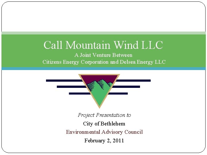 Call Mountain Wind LLC A Joint Venture Between Citizens Energy Corporation and Delsea Energy