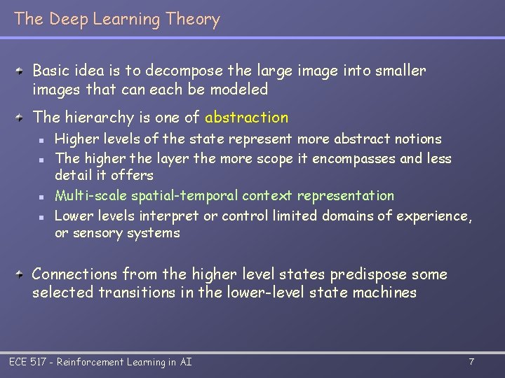 The Deep Learning Theory Basic idea is to decompose the large image into smaller