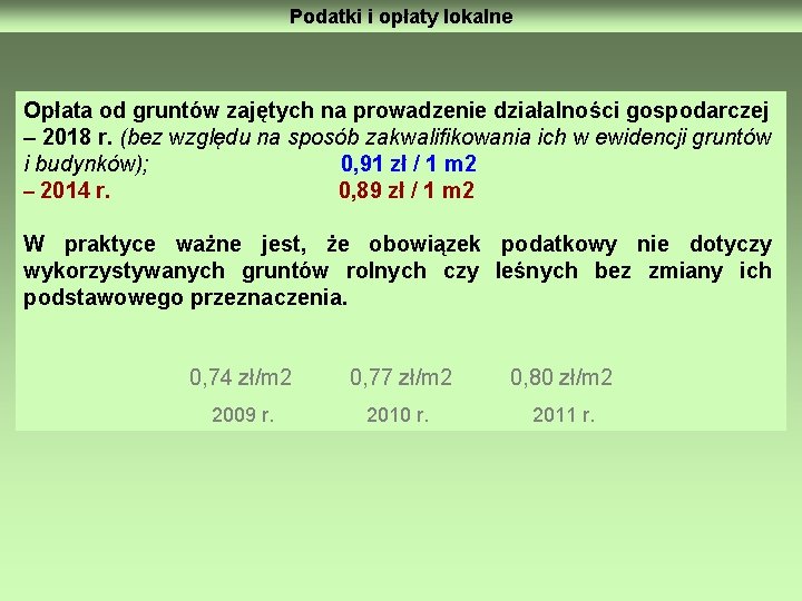 Podatki i opłaty lokalne Opłata od gruntów zajętych na prowadzenie działalności gospodarczej – 2018