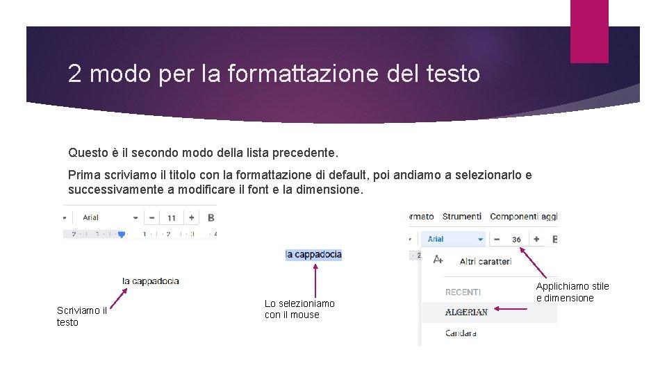 2 modo per la formattazione del testo Questo è il secondo modo della lista