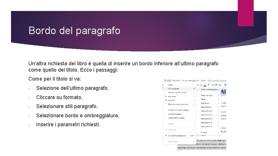 Bordo del paragrafo Un’altra richiesta del libro è quella di inserire un bordo inferiore