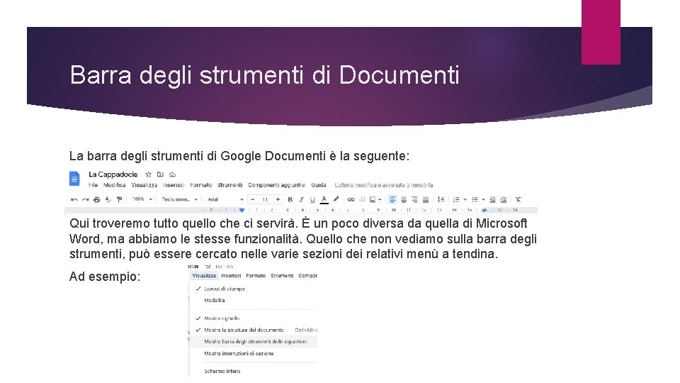 Barra degli strumenti di Documenti La barra degli strumenti di Google Documenti è la