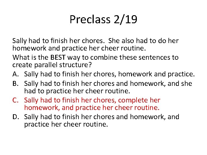 Preclass 2/19 Sally had to finish her chores. She also had to do her