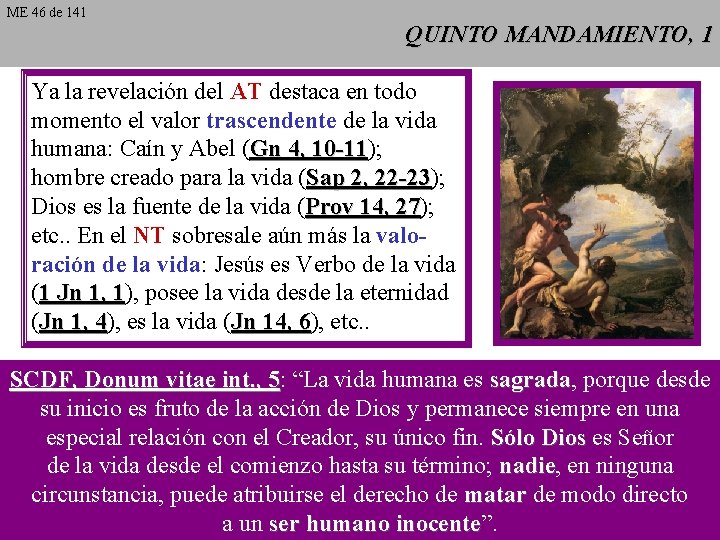 ME 46 de 141 QUINTO MANDAMIENTO, 1 Ya la revelación del AT destaca en