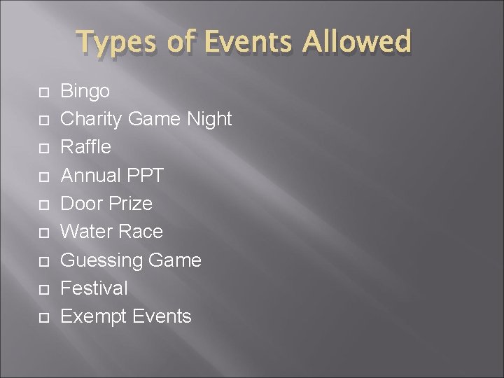 Types of Events Allowed Bingo Charity Game Night Raffle Annual PPT Door Prize Water