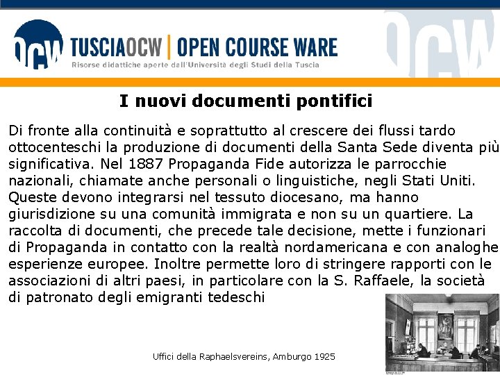 I nuovi documenti pontifici Di fronte alla continuità e soprattutto al crescere dei flussi