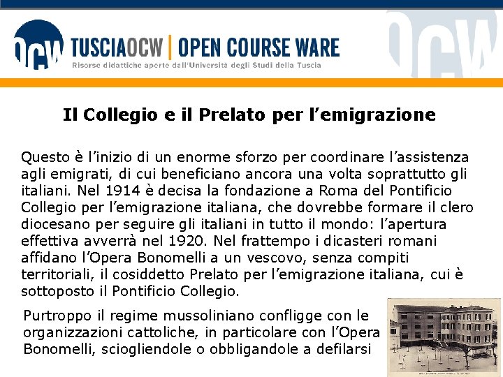 Il Collegio e il Prelato per l’emigrazione Questo è l’inizio di un enorme sforzo