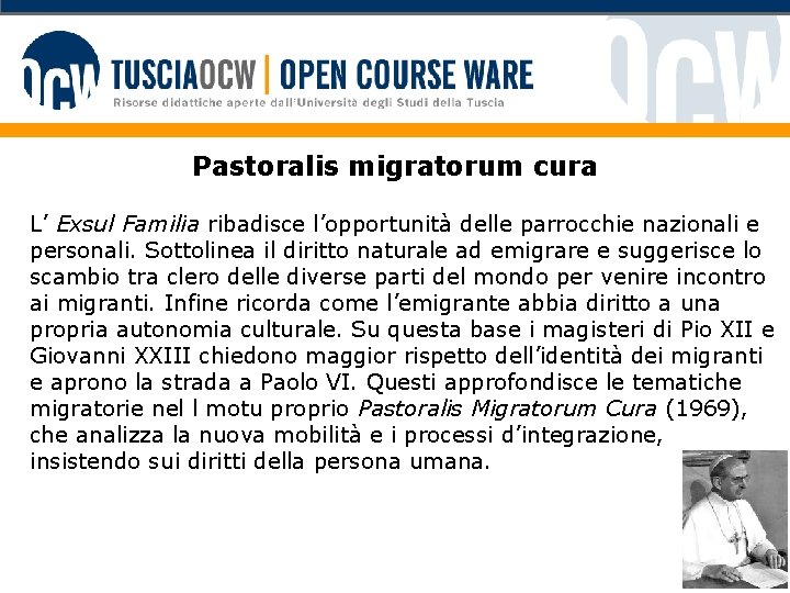 Pastoralis migratorum cura L’ Exsul Familia ribadisce l’opportunità delle parrocchie nazionali e personali. Sottolinea