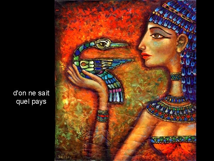 d'on ne sait quel pays 