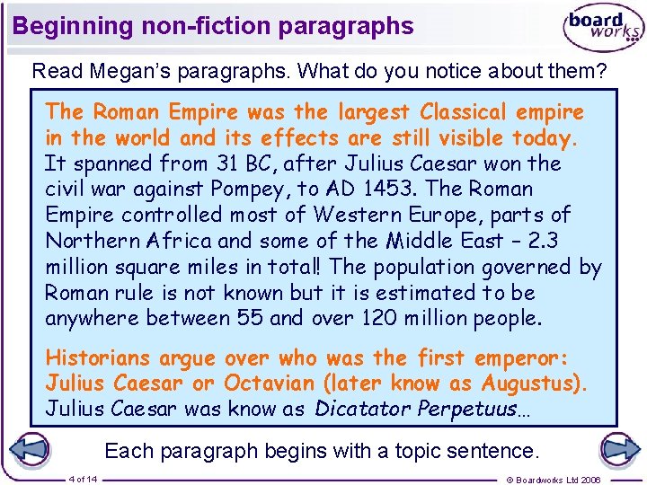 Beginning non-fiction paragraphs Read Megan’s paragraphs. What do you notice about them? The Roman