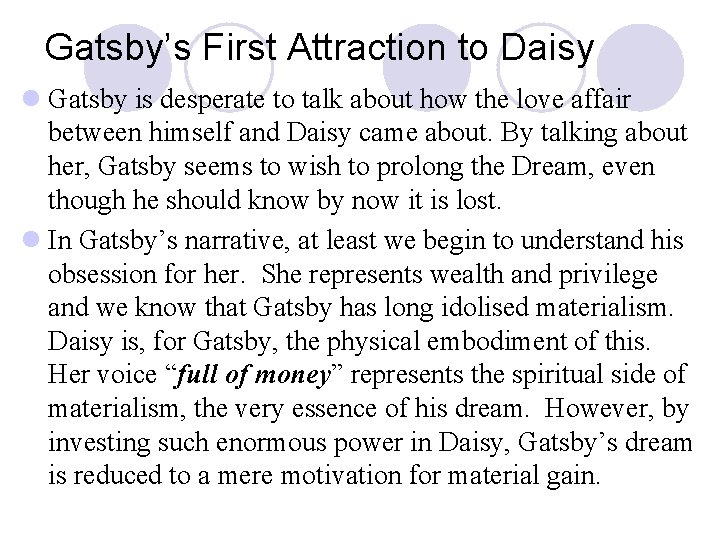 Gatsby’s First Attraction to Daisy l Gatsby is desperate to talk about how the