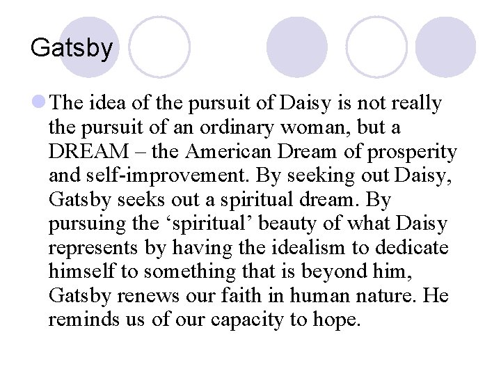 Gatsby l The idea of the pursuit of Daisy is not really the pursuit