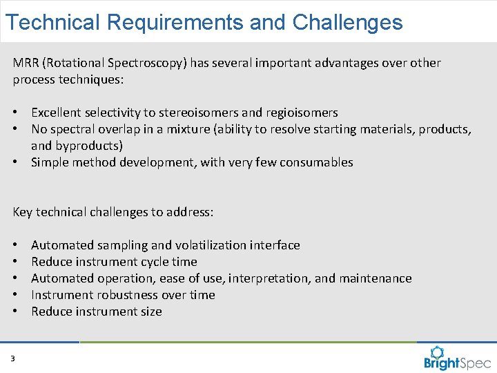 Technical Requirements and Challenges MRR (Rotational Spectroscopy) has several important advantages over other process Technical Requirements and Challenges MRR (Rotational Spectroscopy) has several important advantages over other process
