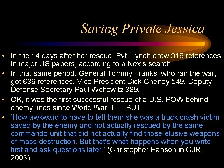 Saving Private Jessica • In the 14 days after her rescue, Pvt. Lynch drew