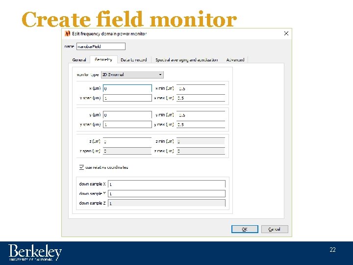 Create field monitor 22 
