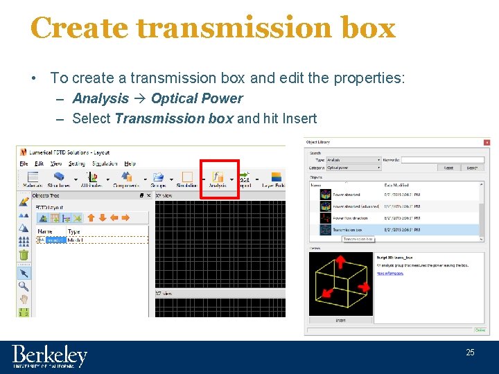 Create transmission box • To create a transmission box and edit the properties: –