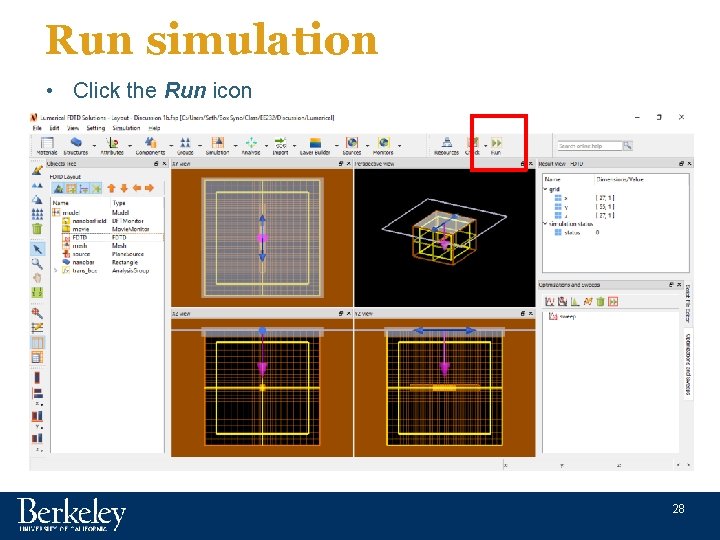 Run simulation • Click the Run icon 28 