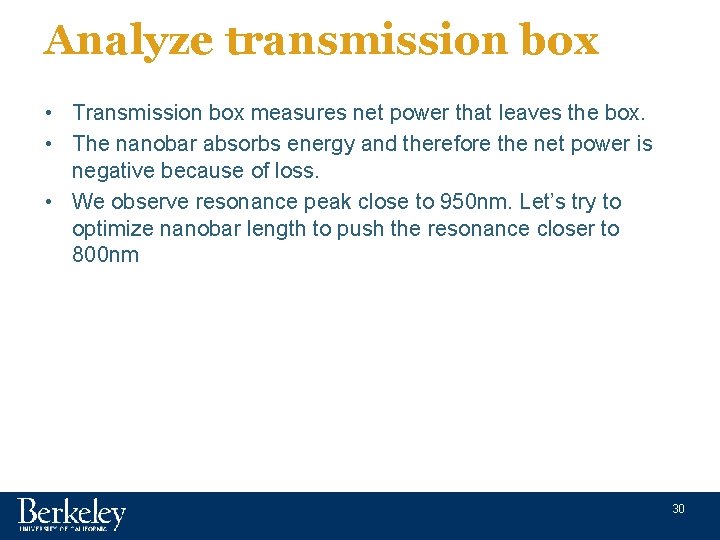 Analyze transmission box • Transmission box measures net power that leaves the box. •