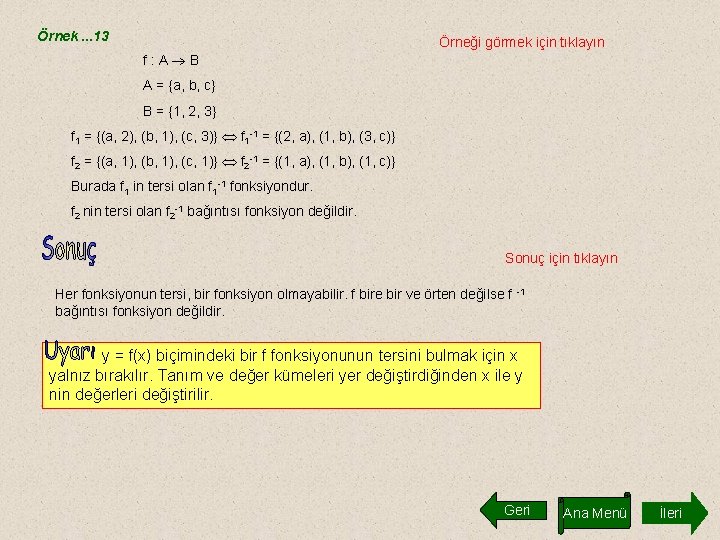 Örnek. . . 13 Örneği görmek için tıklayın f: A B A = {a,