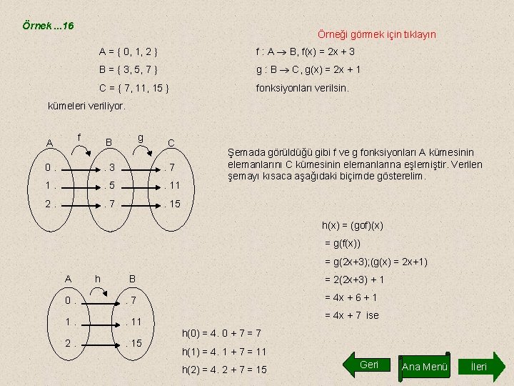 Örnek. . . 16 Örneği görmek için tıklayın A = { 0, 1, 2