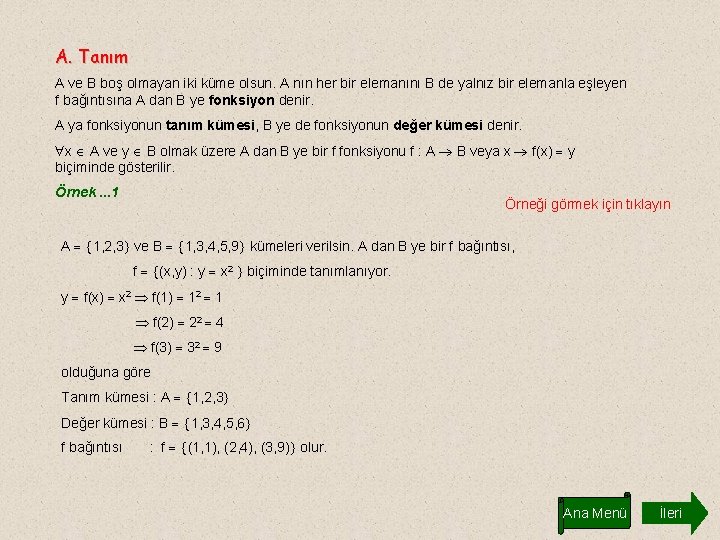 A. Tanım A ve B boş olmayan iki küme olsun. A nın her bir