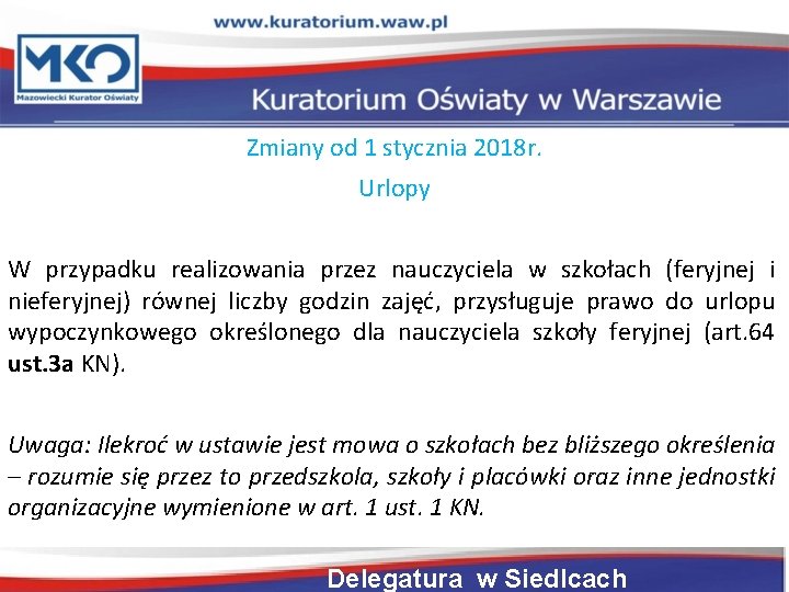 Zmiany od 1 stycznia 2018 r. Urlopy W przypadku realizowania przez nauczyciela w szkołach