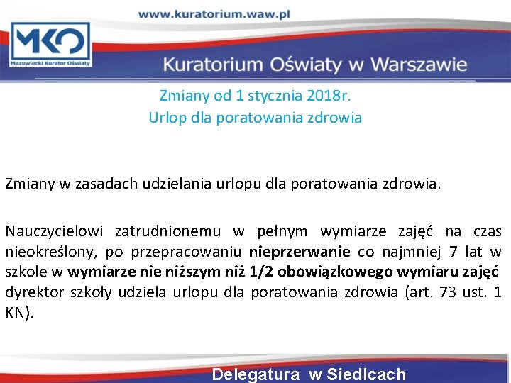 Zmiany od 1 stycznia 2018 r. Urlop dla poratowania zdrowia Zmiany w zasadach udzielania