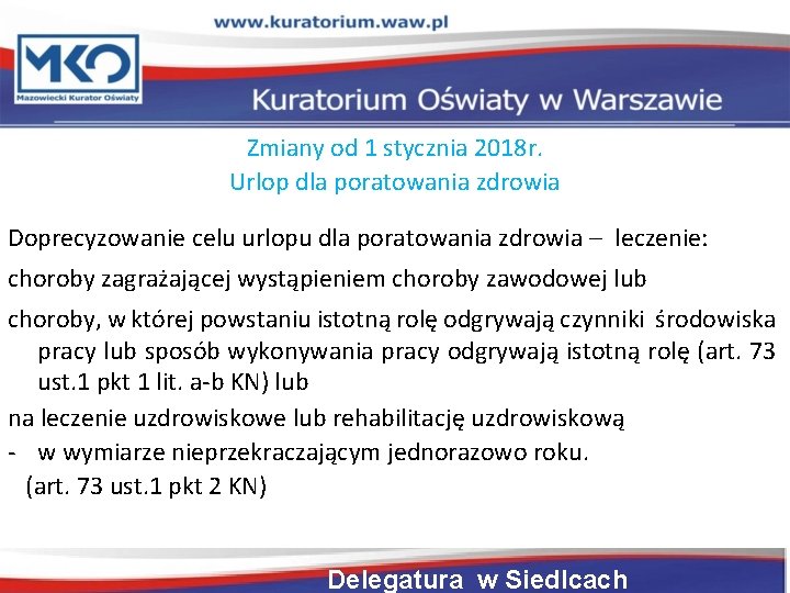 Zmiany od 1 stycznia 2018 r. Urlop dla poratowania zdrowia Doprecyzowanie celu urlopu dla