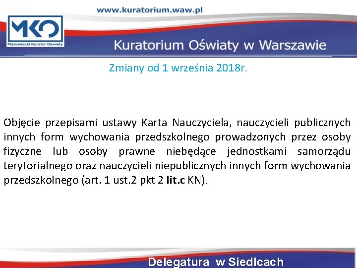 Zmiany od 1 września 2018 r. Objęcie przepisami ustawy Karta Nauczyciela, nauczycieli publicznych innych