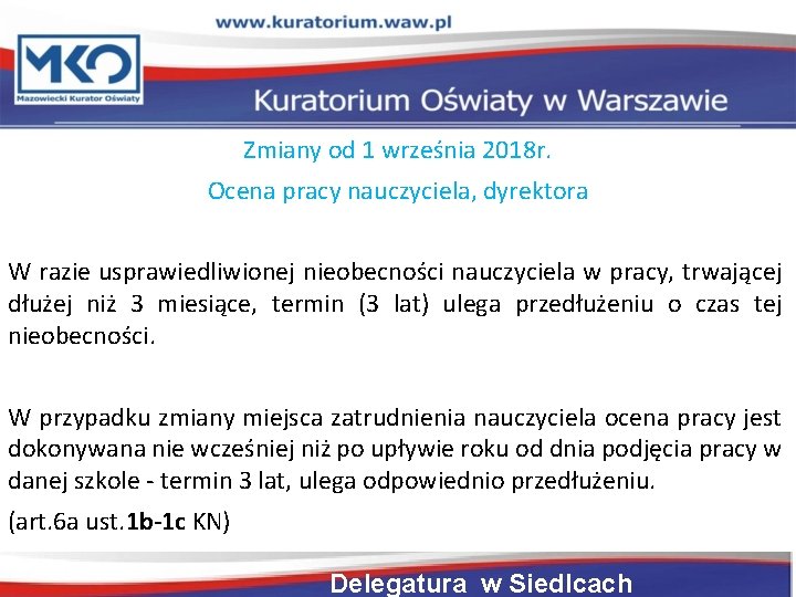 Zmiany od 1 września 2018 r. Ocena pracy nauczyciela, dyrektora W razie usprawiedliwionej nieobecności