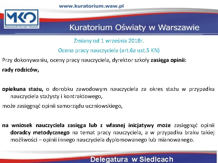 Zmiany od 1 września 2018 r. Ocena pracy nauczyciela (art. 6 a ust. 5