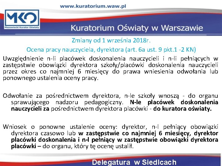 Zmiany od 1 września 2018 r. Ocena pracy nauczyciela, dyrektora (art. 6 a ust.