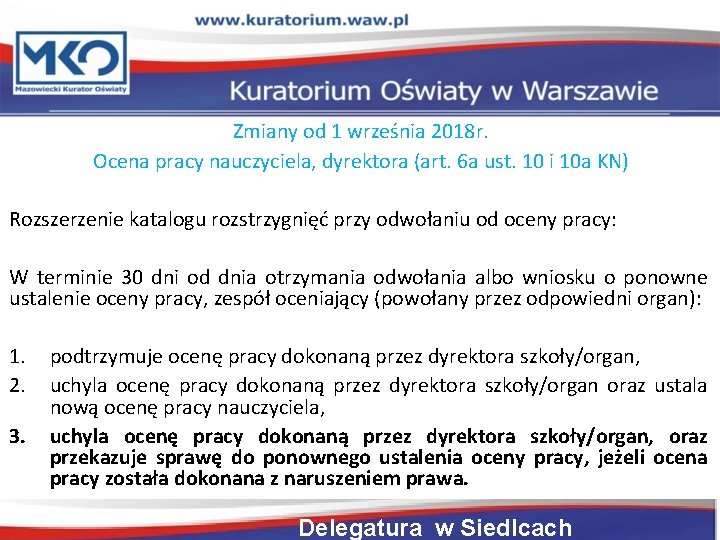 Zmiany od 1 września 2018 r. Ocena pracy nauczyciela, dyrektora (art. 6 a ust.