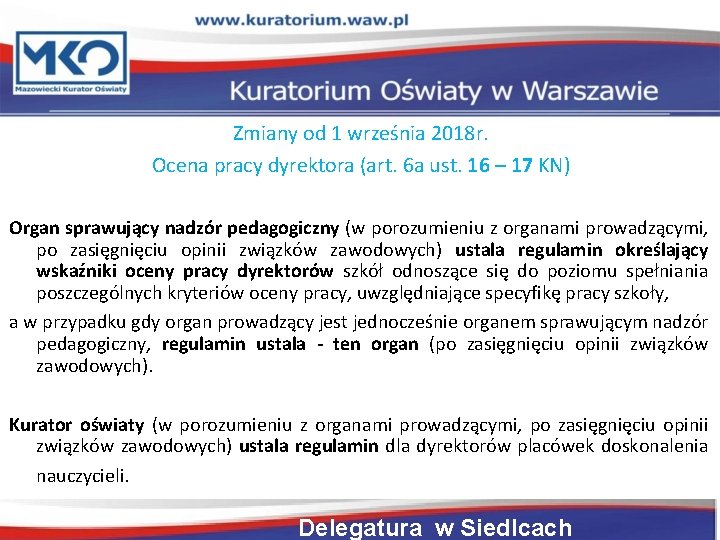 Zmiany od 1 września 2018 r. Ocena pracy dyrektora (art. 6 a ust. 16