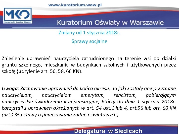 Zmiany od 1 stycznia 2018 r. Sprawy socjalne Zniesienie uprawnień nauczyciela zatrudnionego na terenie