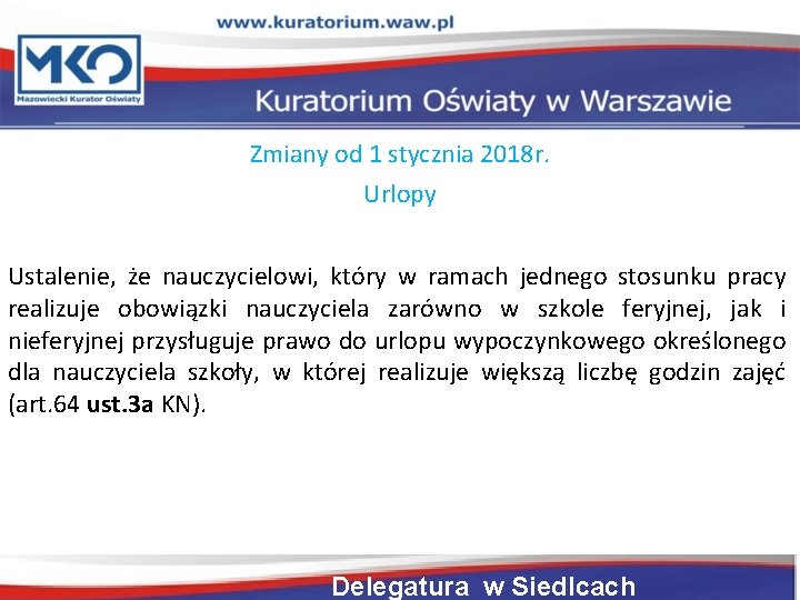 Zmiany od 1 stycznia 2018 r. Urlopy Ustalenie, że nauczycielowi, który w ramach jednego