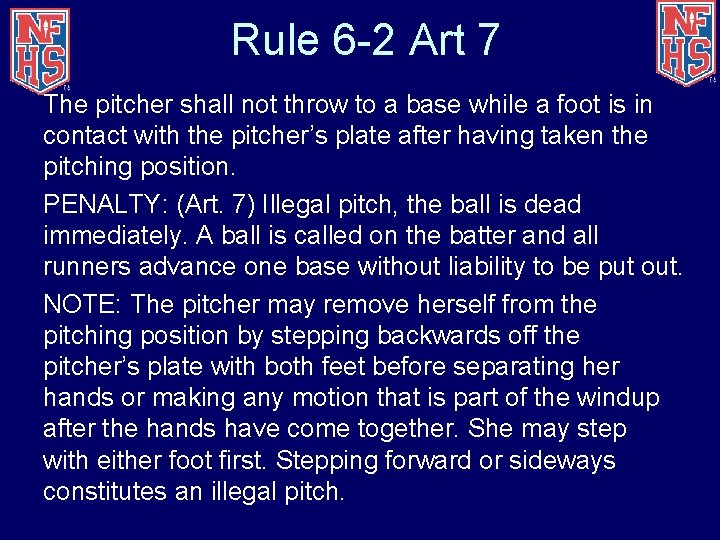 Rule 6 -2 Art 7 The pitcher shall not throw to a base while