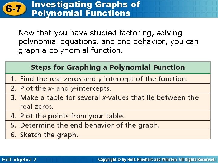 6 -7 Investigating Graphs of Polynomial Functions Now that you have studied factoring, solving