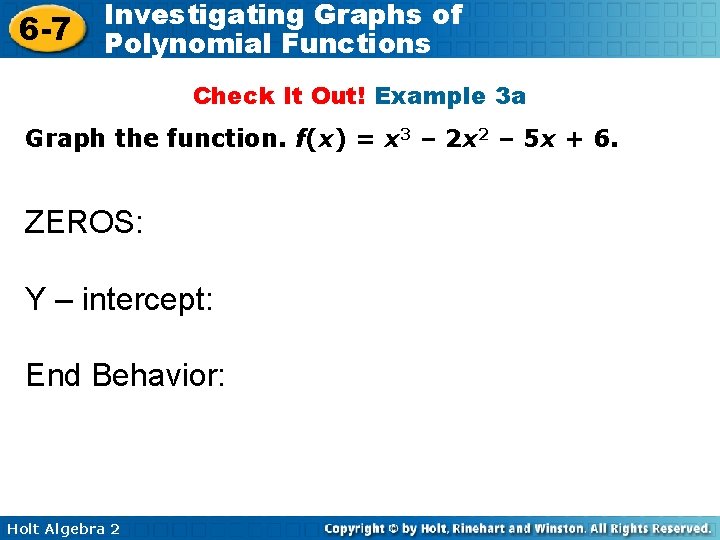 6 -7 Investigating Graphs of Polynomial Functions Check It Out! Example 3 a Graph