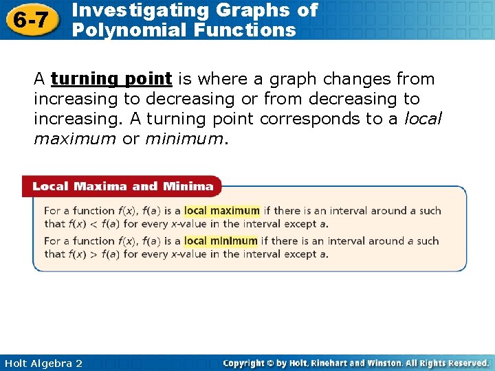 6 -7 Investigating Graphs of Polynomial Functions A turning point is where a graph