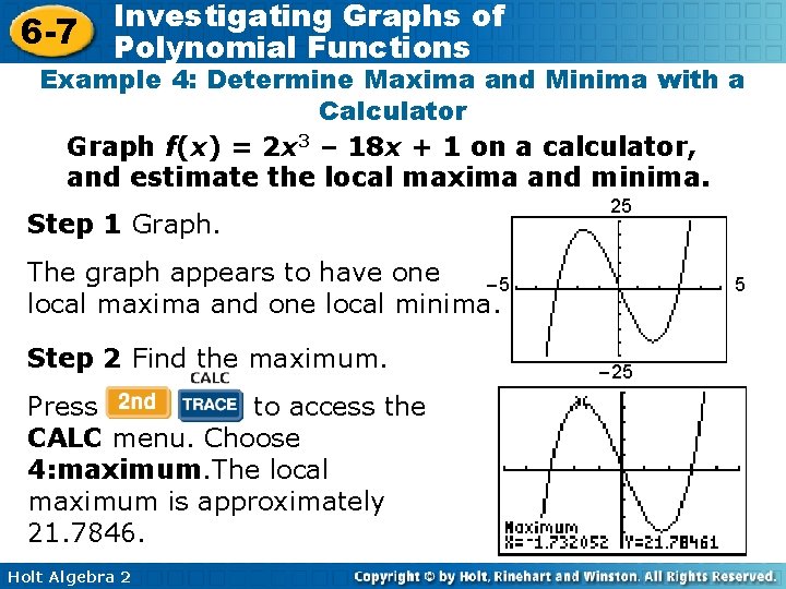 6 -7 Investigating Graphs of Polynomial Functions Example 4: Determine Maxima and Minima with