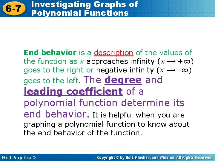 6 -7 Investigating Graphs of Polynomial Functions End behavior is a description of the